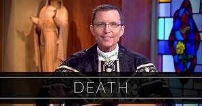 Death | Homily: Bishop Robert P. Reed