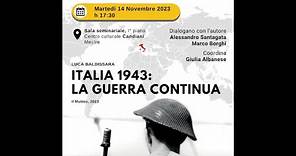 Presentazione "Italia 1943. La guerra continua" di Luca Baldissara