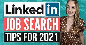 LINKEDIN JOB SEARCH TIPS 2021 | How to Find a Job Using LinkedIn