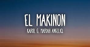 KAROL G, Mariah Angeliq - EL MAKINON (Letra/Lyrics)