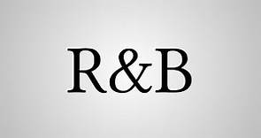 What Does "R&B" Stand For?