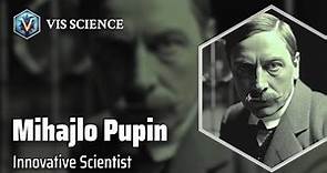 Mihajlo Pupin: Revolutionizing Communication | Scientist Biography