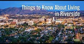 Things to Know About Riverside