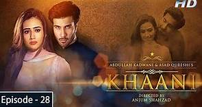 Khaani - Episode 28 - Feroze Khan - Sana Javed - [HD] - Har Pal Geo