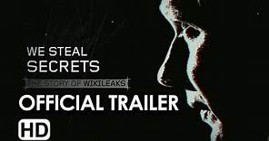 We steal Secrets: The Story of WikiLeaks - Official Trailer