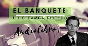 Audio Libro: El Banquete - Julio Ramón Ribeyro