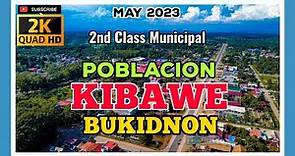 Featuring: Poblacion of KIBAWE, BUKIDNON | 2nd Class Municipal | May 2023