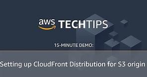 How to Set up an Amazon CloudFront Distribution for Your Amazon S3 Origin