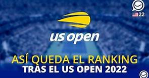 ASÍ QUEDA EL RANKING ATP Y WTA TRAS EL US OPEN 2022