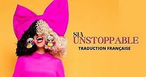 Sia unstoppable traduit en français