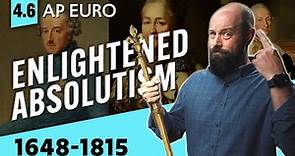 Enlightened ABSOLUTISM, Explained [AP Euro Review—Unit 4 Topic 6]