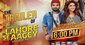 “Lahore Se Aagey” Trailer @ARYFilms