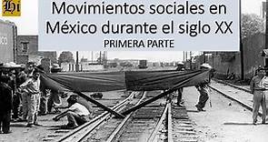 Movimientos sociales en México durante el siglo XX, primera parte