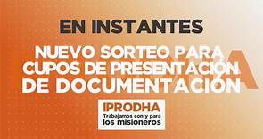 Sorteo de Cupos Presentación de Documentación del IPRODHA, Convocatorias N°250 Posadas, 31/07/2023
