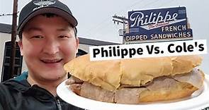Who Makes LA's BEST French Dip? Philippe The Original vs Cole's