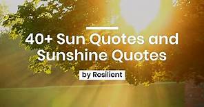 40+ Sun Quotes and Sunshine Quotes