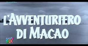 Titoli di testa italiani de "L'avventuriero di Macao" (1952) da SuperSix