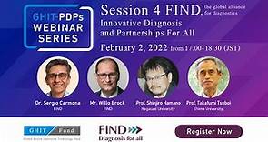 [GHIT-PDPs Webinar Series 4] FIND, the global alliance for diagnostics（2022/2/2）