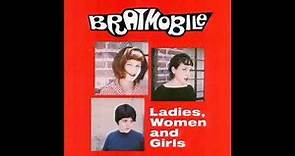 Bratmobile - Ladies, Women and Girls [Full Album]