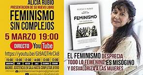 Alicia Rubio presenta FEMINISMO SIN COMPLEJOS