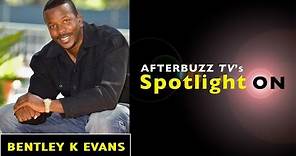Bentley K. Evans Interview | AfterBuzz TV's Spotlight On