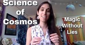 Science of Cosmos: Magic Without Lies