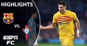 🔥 BARCA STUNS WITH LATE-GAME GOAL vs. Celta Vigo 🔥 | LALIGA Highlights | ESPN FC