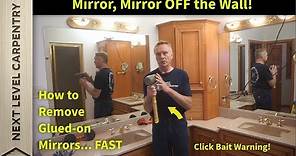 How To Remove Glued On Mirrors