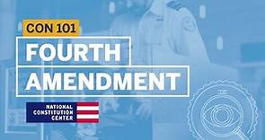 Fourth Amendment | Constitution 101