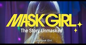 Mask Girl: The Story Unmasked