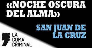 Noche oscura del alma - San Juan de la Cruz. Comentario de texto resuelto. Lengua y Literatura.