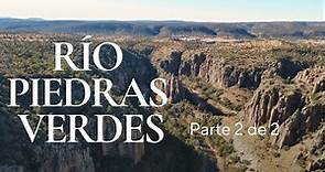 Expedición 2 por el Río Piedras Verdes en Casas Grandes Chihuahua parte 2