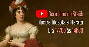 Germaine de Staël: ilustre filósofa e literata