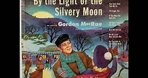 Gordon MacRae & June Hutton - By The Light Of The Silvery Moon