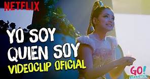Go! Vive a tu manera - Yo Soy Quien Soy videoclip oficial