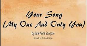 Your Song (My One And Only You) - Julie Anne San Jose (Video Lyrics)