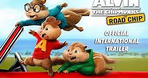Alvin and the Chipmunks: The Road Chip - Official International Trailer