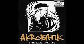 Akrobatik - The Lost Adats [FULL ALBUM]