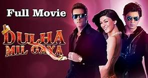 Dulha Mil Gaya Full Movie ft. Shahrukh Khan, Sushmita Sen, Fardeen Khan