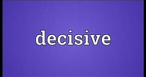 Decisive Meaning