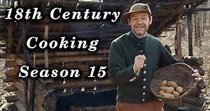 Cooking Marathon! - 18th Century Cooking Season 15