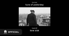 Touliver - Love Sick (Official Audio)