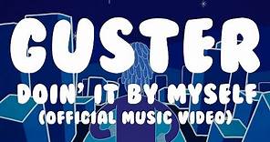 Guster - "Doin' It By Myself" [Official Music Video]