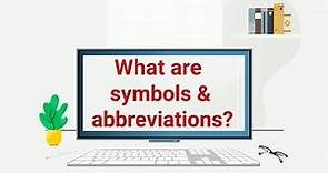 What are symbols and abbreviations?