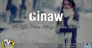 Ginaw - R-Kyle, Nache, Aloboy ft. Flickcee Loccah (RABBIT PRODUCTIONS)