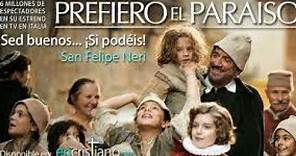 PREFIERO EL PARAISO - Película de San Felipe Neri