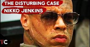 The Disturbing Case of Nikko Jenkins