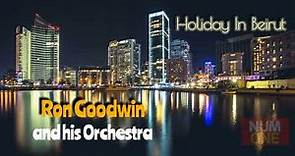Ron Goodwin and his Orchestra - Holiday In Beirut (Full Album)
