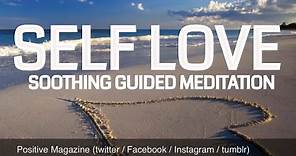Self Love: Guided Meditation on Unconditionally Loving You |Epic - Uplifting - Healing POSITIVE