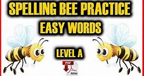 Spelling Bee Practice -+ PDF - Level A- Easy Words -Easy English Lesson